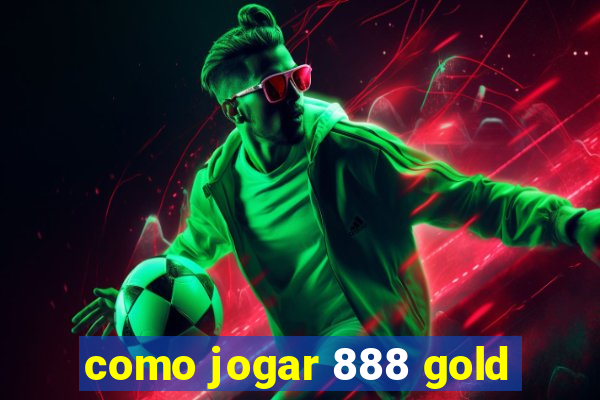 como jogar 888 gold